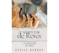 Le Souffleur de Rêves: La Madeleine de Linda (Saga Le Souffleur de Rêves)