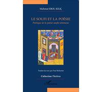 Le soufi et la poésie: Poétique de la poésie soufie ottomane