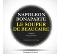 Le Souper De Beaucaire De Napoléon (audiolibro)