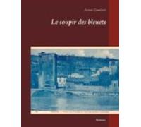 Le Soupir Des Bleuets (ebook)
