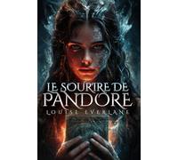 Le sourire de Pandore: Dark Romance / Romantasy • Enemies-to-Lovers • Triangle amoureux (Tome 1)