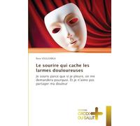 Le sourire qui cache les larmes douloureuses