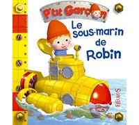 Le sous-marin de Robin, tome 29: n°29 (P'tits véhicules, 29)