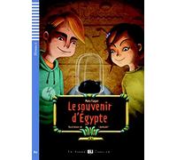 Le souvenir d'Égypt. Con espansione online (Teen readers): Le souvenir d'Egypte + downloadable audio