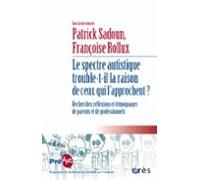 Le Spectre Autistique Trouble-t-il La Raison De Ceux Qui Lapprochent ?