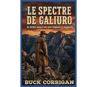 Le Spectre de Galiuro: Un thriller western noir entre vengeance et rédemption