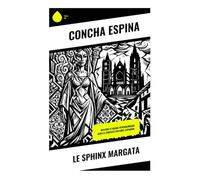 Le sphinx Margata: Mystère et drame psychologique dans le contexte culturel espagnol