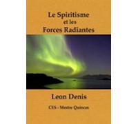 Le Spiritisme Et Les Forces Radiantes (ebook)