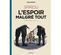 Le Spirou d'Emile Bravo - Tome 4 - SPIROU l'espoir malgré tout (Troisième partie) (Le Spirou d'Emile Bravo, 4)