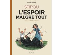 Emile Bravo – Le Spirou d'Emile Bravo – Tomo 5: SPIROU l'espoir malgré tout (Cuarta parte)