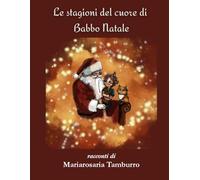 Le stagioni del cuore di Babbo Natale