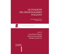 Le stagioni del regionalismo italiano. Atti del seminari di Trieste 6 dicembre 2024 (Gruppo di Pisa)