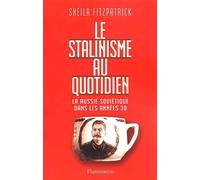 Le Stalinisme au quotidien: la Russie soviétique dans les années 30