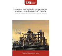 Le statut juridique des dirigeants de sociétés commerciales de l'OHADA: A l'aune des contraintes de la Responsabilité sociétale des entreprises