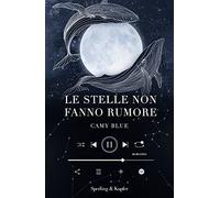 Le stelle non fanno rumore (Original Tascabili Sperling)