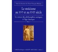 Le Stoïcisme Au Xvie Et Au Xviie Siècle (ebook)