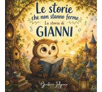 Le storie che non stanno ferme - Libro illustrato per bambini 4-10 anni: Una storia sulla dislessia e sui diversi modi di imparare, per scoprire il ... la Diversità e Coltivare l'Empatia)