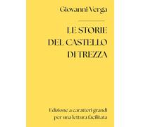 Le storie del castello di Trezza (Edizione integrale a caratteri grandi per una lettura facilitata)