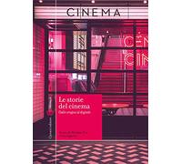 Le storie del cinema. Dalle origini al digitale (Manuali universitari)