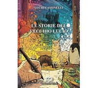 Le storie del vecchio Lucio (Bimbi)
