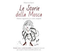 Le storie della Mosca: Avventure tragicomiche di un insetto consapevole