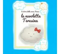 Le storie della nonna Franca: La nuvoletta Teresina