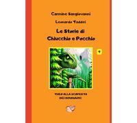 Le Storie di Chiucchio e Pocchio Vol. 9: Theo alla scoperta dei Dinosauri (Prime letture)