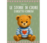 Le storie di Cuore: l'orsetto curioso