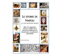 Le storie di Napoli e il suo fantastico mondo