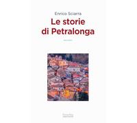 Le storie di Petralonga (Forsythia. Narrativa e romanzi)