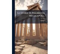 Le Storie Di Polibio Da Megalapoli...
