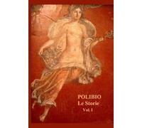 Le Storie: Vol I di II; libri I - IX