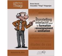 Le storytelling interactif: pour la formation, l'enseignement et l'animation