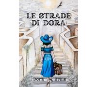 Le strade di Dora