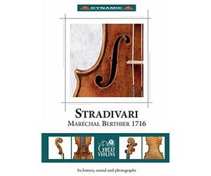 Le Stradivari « Maréchal Berthier » (1716) (Livre et poster inclus)