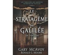 Le stratagème de Galilée (Les Archives secrètes du Vatican)