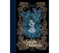 Le streghe di Venezia. Ediz. illustrata (Papillon noir)