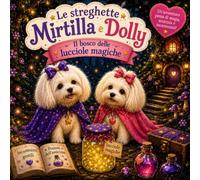 Le streghette Mirtilla e Dolly - Il bosco delle lucciole magiche