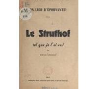 Le Struthof Tel Que Je Lai Vu ! : Un Lieu Dépouvante (ebook)