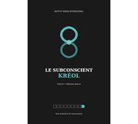 Le Subconscient Kréol: Tome 9 : Collection Subrun