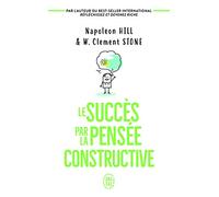 Le succès par la pensée constructive