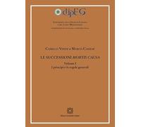 Le successioni mortis causa (Vol. 1) (Univ. Cassino. Quad. economia e diritto)