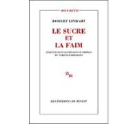 Le Sucre Et La Faim. Enquête Dans Les Régions Sucrières Du Nord-est Br