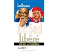 le Sud libéré : la Révolution que l'on n'attendait pas