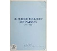 Le Suicide Collectif Des Paysans (1958-1982) (ebook)