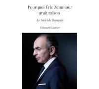 Le Suicide français Pourquoi Éric Zemmour avait raison