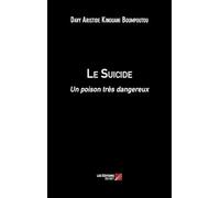 Le Suicide: Un poison très dangereux (French Edition)