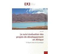 Le suivi-évaluation des projets de développement en Afrique: 15 leçons tirées de la pratique
