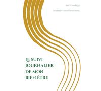 Le suivi journalier de mon bien être (Développement personnel)