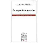 Le sujet de la passion: Cours du Collège de France 2016 (Bibliotheque D'histoire De La Philosophie)